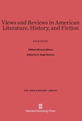 Cover: Views and Reviews in American Literature, History, and Fiction - Harvard University Press