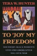 Cover: To 'Joy My Freedom - Harvard University Press