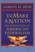 Cover: To Make a Nation - Harvard University Press