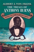 Cover: The Trials of Anthony Burns - Harvard University Press