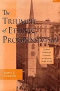 Cover: The Triumph of Ethnic Progressivism - Harvard University Press