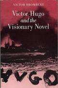 Cover: Victor Hugo and the Visionary Novel - Harvard University Press
