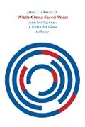 Cover: While China Faced West - Harvard University Press
