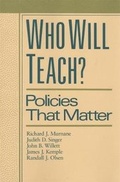 Cover: Who Will Teach? - Harvard University Press