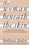 Cover: The Woman beneath the Skin - Harvard University Press