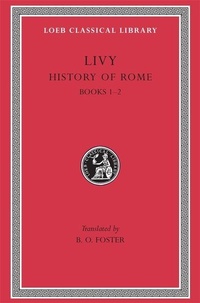 Enlarge image Cover: History of Rome, Volume I - LOEB