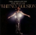 Cover: I Will Always Love You: The Best Of Whitney Housto - Sony Music Entertainment Germany GmbH / M&uuml;nchen