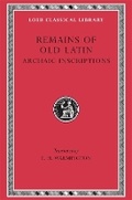 Cover: Remains of Old Latin, Volume IV: Archaic Inscriptions - Harvard University Press