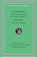 Cover: Aetia, Iambi, Hecale and Other Fragments. Hero and Leander - Harvard University Press