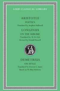 Enlarge image Cover: Poetics. Longinus: On the Sublime. Demetrius: On Style - Harvard University Press