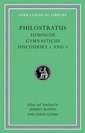 Cover: Heroicus. Gymnasticus. Discourses 1 and 2 - Harvard University Press