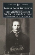 Cover: The Strange Case of Dr. Jekyll and Mr. Hyde and Other Tales of Terror - Penguin Books Ltd