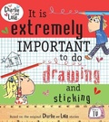 Cover: Charlie and Lola: It is Extremely Important to do Drawing and Sticking - Puffin