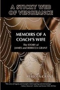 Cover: A Sticky Web Of Vengeance Memoirs Of A Coach's Wife - Rg7-Publisher