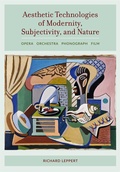 Cover: Aesthetic Technologies of Modernity, Subjectivity, and Nature - University of California Press