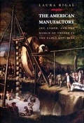 Cover: The American Manufactory - Princeton University Press