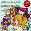 Cover: Misha Learns about Money - Namrata\Agarwal
