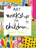 Cover: Art Workshops for Children - Phaidon Press Ltd