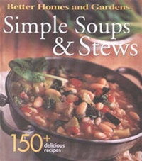 Abbildung von: Simple Soups and Stews - Meredith Books