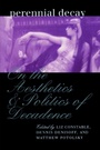 Cover: Perennial Decay - University of Pennsylvania Press