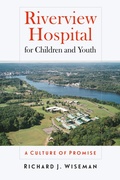 Cover: Riverview Hospital for Children and Youth - Wesleyan University Press