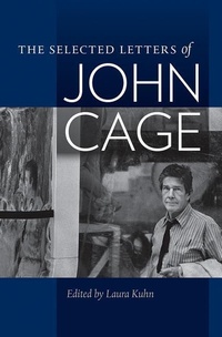 Enlarge image Cover: The Selected Letters of John Cage - Wesleyan University Press