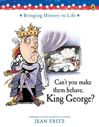 Abbildung von: Can't You Make Them Behave, King George? - Putnam Publishing Group,U.S.