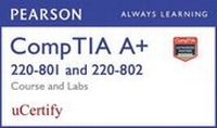 Abbildung von: CompTIA A+ 220-801/220-802 Pearson uCertify Course and Labs - Pearson It Certification