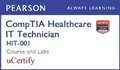Cover: CompTIA Healthcare IT Technician HIT-001 Pearson uCertify Course and Labs Student Access Card - Pearson It Certification