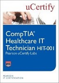 Abbildung von: CompTIA Healthcare IT Technician HIT-001 Pearson uCertify Labs Student Access Card - Pearson It Certification