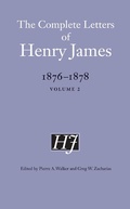 Cover: The Complete Letters of Henry James, 1876-1878 - University of Nebraska Press