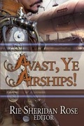 Cover: Avast, Ye Airships - Mocha Memoirs Press