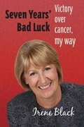 Cover: Seven Years Bad Luck Victory Over Cancer My Way - Mite Press