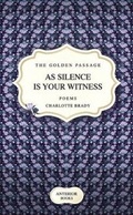 Cover: As Silence Is Your Witness - Anterior Books