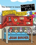 Cover: The Invent To Learn Guide To Fun - Constructing Modern Knowledge Press