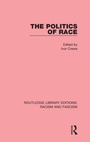Cover: The Politics of Race - Routledge