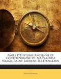 Cover: Pages D'Histoire Ancienne Et Contemporaine De Ma Paroisse Natale, Saint-Laurent, Ile D'Orleans - Nabu Press