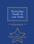 Cover: Everyday Foods in War Time - War College Series - War College Series