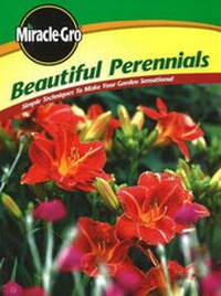 Enlarge image Cover: "Miracle-Gro" Beautiful Perennials - Meredith Books