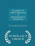 Cover: In Praise of Aldus Manutius - Scholar's Choice
