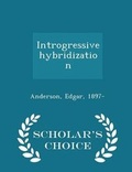 Cover: Introgressive Hybridization - Scholar's Choice Edition - Scholar's Choice