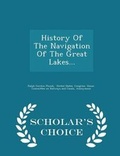Cover: History of the Navigation of the Great Lakes... - Scholar's Choice Edition - Scholar's Choice