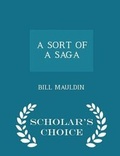Cover: A Sort of a Saga - Scholar's Choice Edition - Scholar's Choice