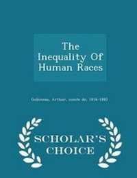 Enlarge image Cover: The Inequality of Human Races - Scholar's Choice Edition - Scholar's Choice