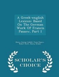 Enlarge image Cover: A Greek-English Lexicon - Scholar's Choice