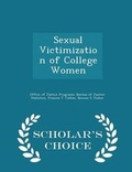 Cover: Sexual Victimization of College Women - Scholar's Choice Edition - Scholar's Choice