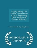 Cover: Right Sizing the People's Liberation Army - Scholar's Choice