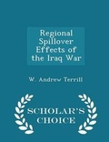 Cover: Regional Spillover Effects of the Iraq War - Scholar's Choice Edition - Scholar's Choice