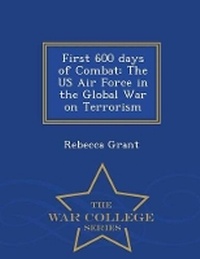 Enlarge image Cover: First 600 Days of Combat - War College Series