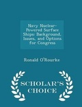 Cover: Navy Nuclear-Powered Surface Ships - Scholar's Choice
